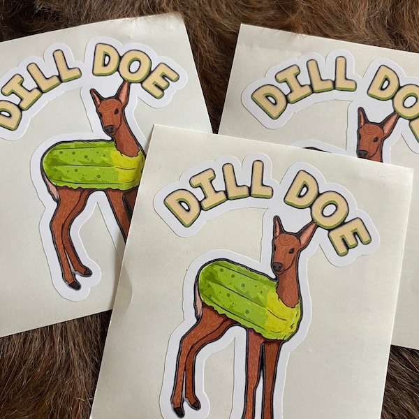 Stickers/dill doe//funny stickers/deer/gifts/vinyl stickers/puns/decals