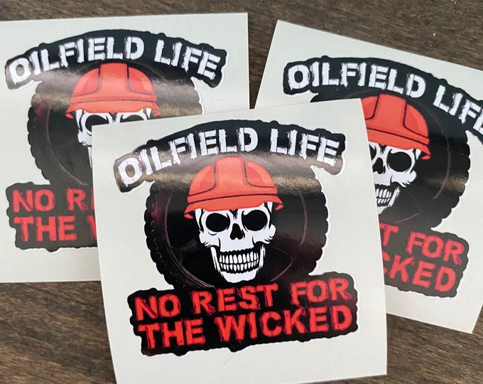 Stickers/oilfield life/no rest for the wicked/hard hat sticker/vinyl stickers/decals/skull/oilfield/gifts