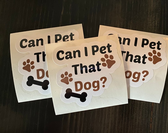 Can I pet that dog/dog/stickers/cute stickers/funny/decal/vinyl stickers/