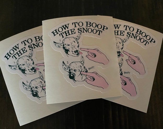 How to boop the snoot/sticker/goat/funny/humor/boop/snoot/vinyl sticker/cute/