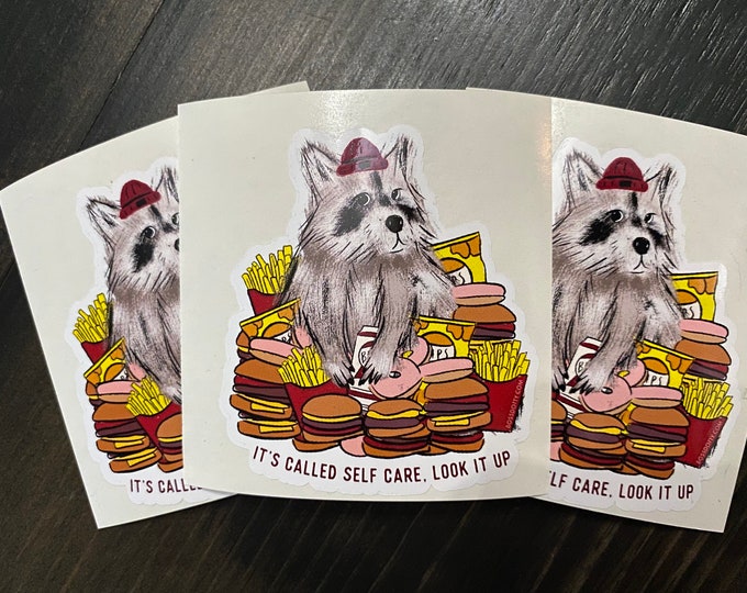 Self care/raccoon/sticker/funny/humor/trash panda/trash/foodie/Vinyl sticker/gifts