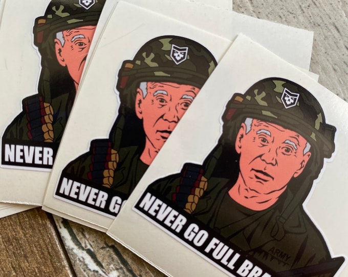 Never go full Brandon/joe Biden/funny sticker/stickers/vinyl sticker/decals/gifts