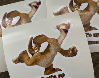 Stickers/Sid the sloth/what’s up my mammals/funny/sloth/vinyl sticker/decal/gifts