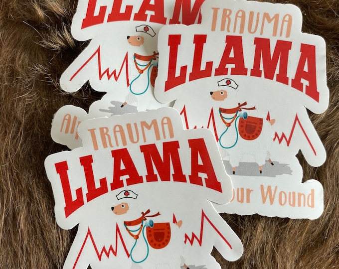 Trauma llama/alpaca your wound/funny stickers/cute/custom sticker/decal/sticker/gifts/