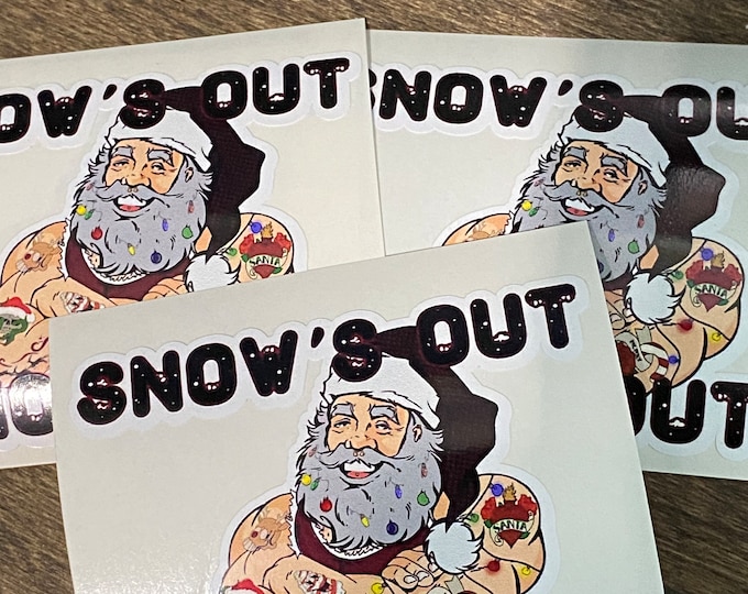 Snows out ho’s out/Santa/vinyl sticker/Christmas/gifts/funny/humor/custom sticker/decals/custom