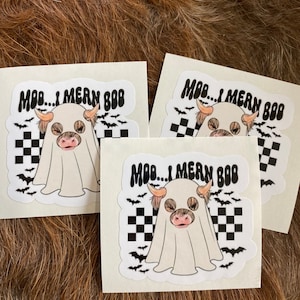 Moo…I mern boo/ghost cow/highland cow/cows/cow lover/boo/moo/sticker/custom decals/gifts/decal/funny/humor