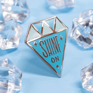 Shine On enamel pin, shiny enamel pin for backpacks, bags, coats, lanyards, shiny, positive message, diamond enamel pin, positive vibes image 1