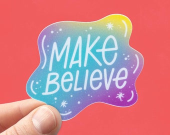 Make Believe sparkle sticker | sparkly sticker for laptops, water bottles, and phone cases