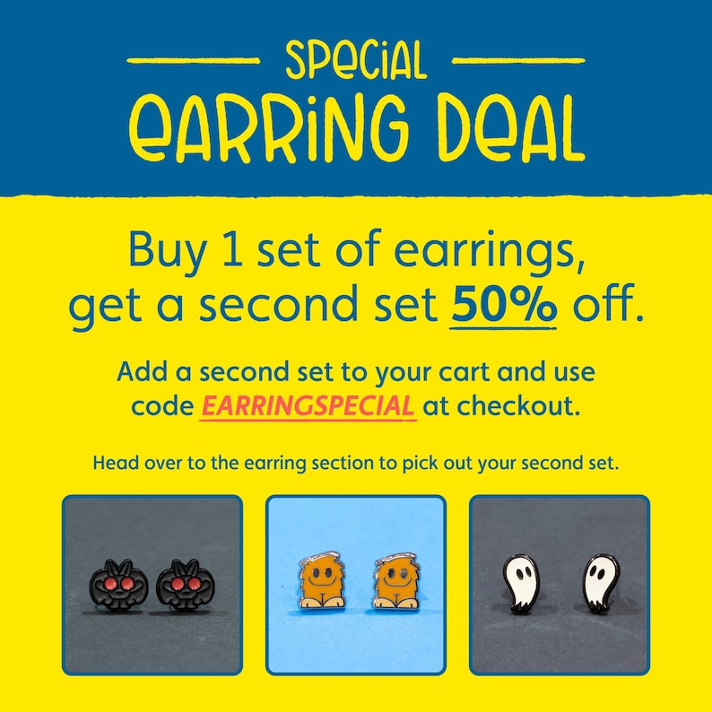 May include: Image promoting an earring deal. Text reads "SPECIAL EARRING DEAL" with an offer to buy one set of earrings and get a second set 50% off. Includes images of three earring styles: black pumpkins, orange monsters, and white ghosts.