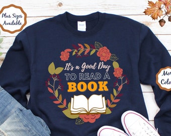 Good Day to Read book lovers sweatshirt bookish gift book lover shirt for reader librarian crewneck
