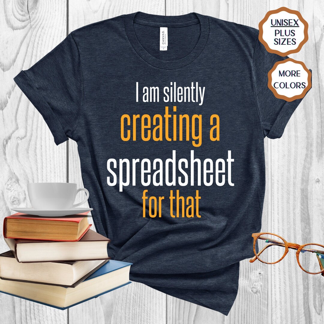 Spreadsheet Shirts Accountant Gift Accountant Shirt Cpa Shirt Data