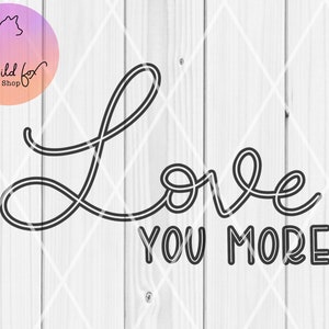 Love You SVG Cut File for Cricut and Silhouette Cute Valentines Day Anniversary Wedding Engagement Couple Cute Sweet Dxf Png