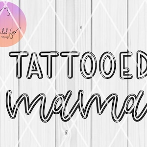 Tätowierte Mama Svg Neon Zeichen Muttertag geschnitten Datei Geburtstag DXF Tattoo cool süße einzigartige Cricut Silhouette ClipArt