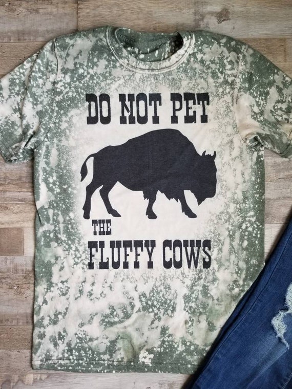 dont pet the fluffy cows shirt