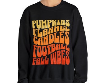 Fall Vibes, Halloween, Autumn, Wavy Fonts, Rustic Lettering, Cozy Vibes, Pumpkins, Hayrides, Candles, Football, Sweatshirts