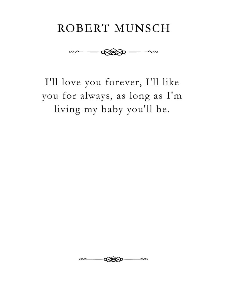 Robert Munsch, I'll Love You Forever, Quote Prints, 1 Unframed Book ...