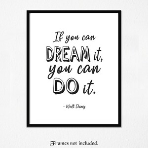 May include: Black and white printable quote with the text "If you can DREAM it, you can DO it." - Walt Disney. The quote is in a bold, stylized font.