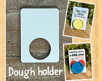 5 Valentine Play doh holder, dough holder, easter dough holder