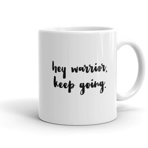 Warrior Quote Coffee Mug: Inspirational Gift