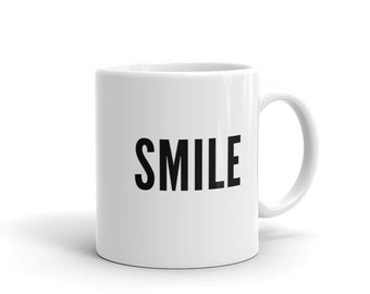 Unique, Positive Inspirational Gift Idea, Smile Coffee Mug,  Funny Quote Mugs,Birthday Gift For Men & Women  Gift A Mug