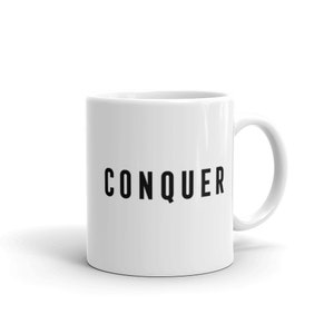 Conquer Mug: Inspirational Saying Coffee Cup