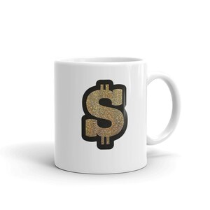 Gold Dollar Sign Coffee Mug: Unique Novelty Gift