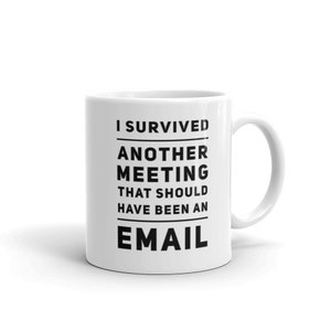 Funny Work Quote 3 Mug, Unique Coffee Mugs, Novelty Coffee Cup, Gift Idea  Gift A Mug