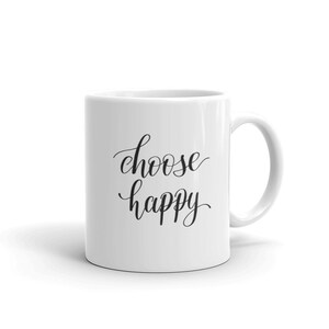 Inspirational Kaffeebecher: Kalligraphie &#39;Choose Happy&#39; Zitat
