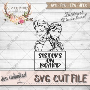 Frozen Inspired SVG || Car Decal || Baby on Board  || Sisters Decal SVG File || Baby SVG || Silhouette Cut File