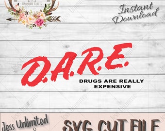 D.A.R.E SVG || Humor Decal || Dare  || D.A.R.E svg File || Funny SVG || SVG Cut File