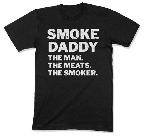 Meat Smoker Gifts For Fathers Day, Smoke Daddy Shirt, BBQ Smoker Gift, Funny Dad Gifts, Man, Meats, Smoker, Smoking Meat, Daddy BBQ Shirt
