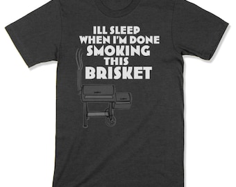 Brisket Smoker T-Shirt, Funny BBQ Pitmaster Gift