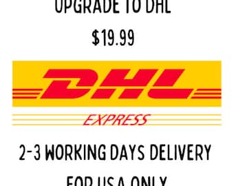 Upgrade to DHL/only 2-3 working days just for US customers