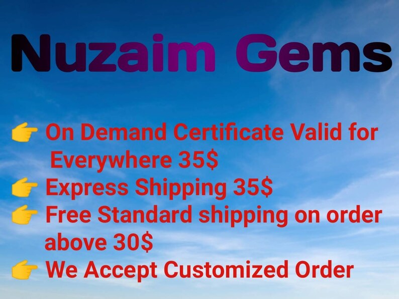 Puede incluir: Un fondo de cielo azul con el texto "Nuzaim Gems" en morado y negro. Debajo, texto rojo enumera los servicios: "On Demand Certificate Valid for Everywhere", "Express Shipping", "Free Standard shipping on order" y "We Accept Customized Order."