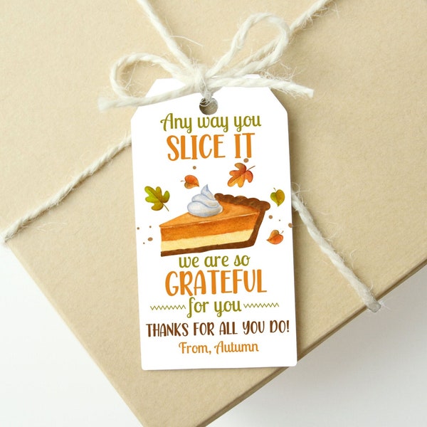 Editable Thanksgiving Tag Slice it Favor Gift Tag Pumpkin pie Thanksgiving Treat Classroom Gift Tags Digital Download Corjl Template