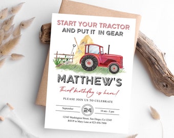 May include: A red tractor with a hay bale and a shovel in the background. The text "Start your tractor and put it in gear" is at the top of the invitation. The text "Matthew's Third birthday is here!" is in the middle of the invitation. The text "Please join us to celebrate" is below the birthday message. The invitation includes the date, time, and location of the party.