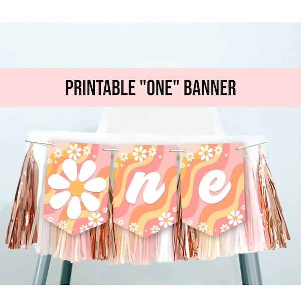 Groovy One High Chair Banner Orange Daisy First Birthday 1st Birthday High Chair Retro ONE Decor Digital Download Bunting PRINTABLE