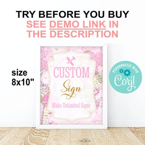 May include: A printable 8x10 inch sign with a pink and gold design featuring a world map and the text "CUSTOM Sign Make Unlimited Signs".