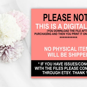 Może przedstawiać: R&oacute;żowy komunikat o pobraniu pliku cyfrowego z tekstem "PLEASE NOTE THIS IS A DIGITAL FILE (YOU DOWNLOAD THE FILE AFTER PURCHASING AND THEN YOU PRINT IT ON YOUR OWN) NO PHYSICAL ITEMS WILL BE SHIPPED * IF YOU HAVE ISSUES/CONCERNS WITH THE FILES PLEASE CONTACT ME THROUGH ETSY. THANK YOU."