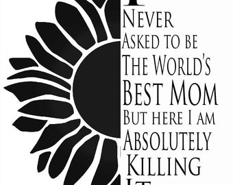 Free Free 112 Worlds Dopest Mom Sunflower Svg SVG PNG EPS DXF File