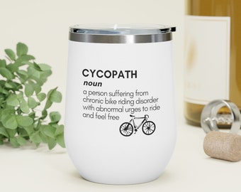 Bike Gift for Cyclists  Cycopath Definition for Men or Women Cyclist Joke 12oz Insulated Wine Tumbler