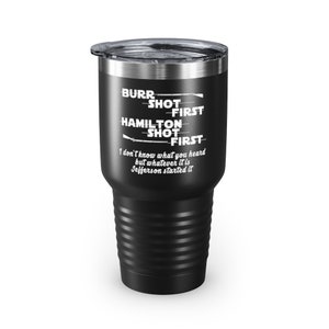 Alexander Hamilton Unique 30oz Tumbler, Hamilton Musical Gift Decal  Mug, Glitter Snow Globe Whiskey, Name On Hamilton Pin The Musical