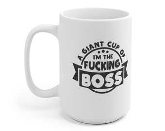 Coppa Tazza Gigante di I'm The Fcking Boss - Italia