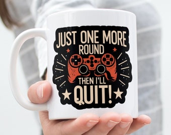 Gaming Coffee Cup, Just One More Round Gamer Cup, Gaming Addiction Coffee Mug, Ceramic Coffee Mug 11oz 15oz 20oz Jumbo Mug