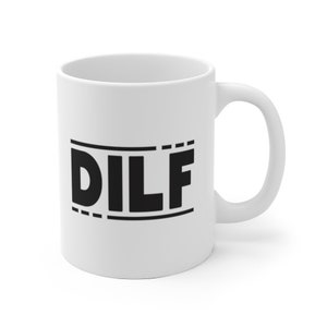 Dilf mug, Dilf gift for Husband, Dilf coffee mug for dad, Funny Dilf Gift for him Father&#39;s day mug, New Dad mug