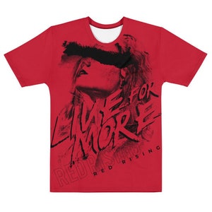 LIMITED RED RUSH - Persephone - Live for More - Red Rising T-Shirt