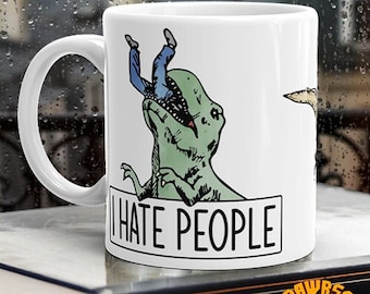 Dinosaur Hates People Mug-I Hate People Mug-Dinosaur Mug-Paleontologist Mug