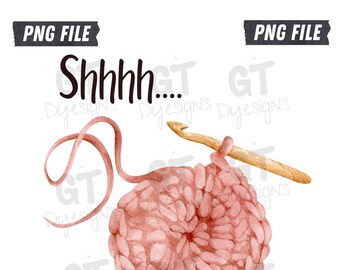 PNG File/ Sublimation Image/ Shhh I'm Counting/ Digital Download/ Crochet Design