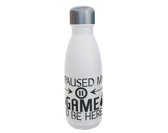 I Paused My Game To Be Here Insulated Drinks Bottle, Insulated Water Bottle, Thermal Bottle, Customised Water Bottle