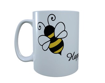 Bee Ceramic Mug - Bee Happy, Bee Coffee Mug, Bee Tea Mug, Bee Happy Mug, Bee Mug, Personlaised Bee Mug, Bee Gift, Novelty Mug